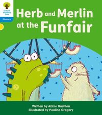 Oxford Reading Tree: Floppy's Phonics Decoding Practice: Oxford Level 3: Herb and Merlin at the Funfair