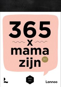 365 x mama zijn door Mama Baas
