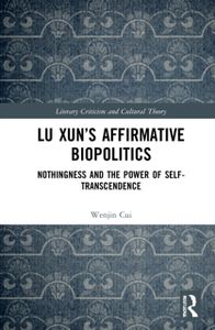 Lu Xun's Affirmative Biopolitics