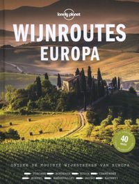 Wijnroutes Europa door Lonely Planet