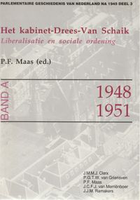 Het kabinet - Drees - Van Schaik (1948 - 1951). Band A,B en C