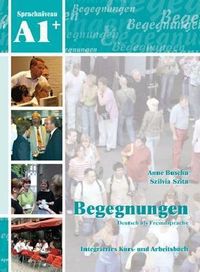 Begegnungen Deutsch als Fremdsprache A1+: Integriertes Kurs- und Arbeitsbuch+2CD