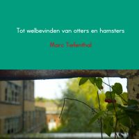 Tot welbevinden van otters en hamsters door Marc Tiefenthal