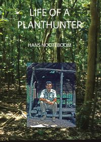 Life of a planthunter door Hans Nooteboom