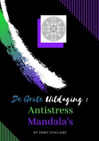 Volwassenen kleurboek De Grote Uitdaging : Antistress Mandala's door Emmy Sinclaire
