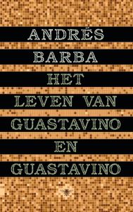 Het leven van Guastavino en Guastavino door Andrés Barba
