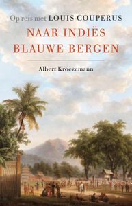 Naar Indiës blauwe bergen door Albert Kroezemann