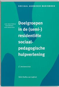 Sociaal agogisch basiswerk: Doelgroepen in (semi-)residentiele sociaalpedagogische hulpverlening