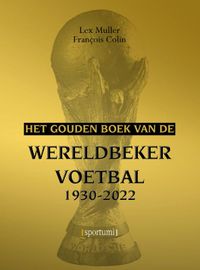 Het gouden boek van de wereldbeker door François Colin & Lex Muller