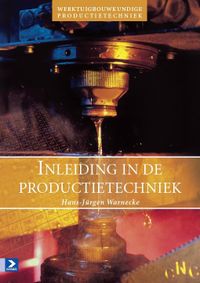 Werktuigbouwkundige productietechniek: Inleiding in de productietechniek