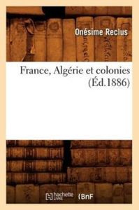 France, Algérie Et Colonies (Éd.1886)
