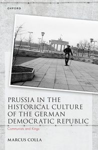Prussia in the Historical Culture of the German Democratic Republic