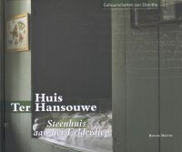 Cultuurschatten van Drenthe: Huis Ter Hansouwe