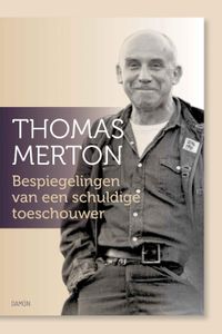 Thomas Merton, Bespiegelingen van een schuldige toeschouwer