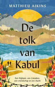 De tolk van Kabul door Matthieu Aikins inkijkexemplaar