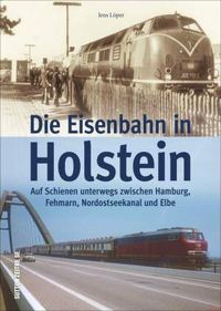 Die Eisenbahn in Holstein