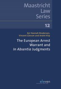 Maastricht Law Series: The European Arrest Warrant and In Absentia Judgements