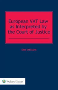 European VAT Law as Interpreted by the Court of Justice