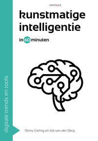 Kunstmatige intelligentie in 60 minuten door Job van den Berg & Remy Gieling