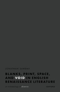 Blanks, Space, Print, and Void in English Renaissance Literature