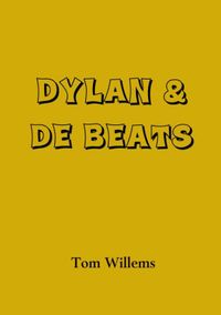 Dylan & de Beats door Tom Willems