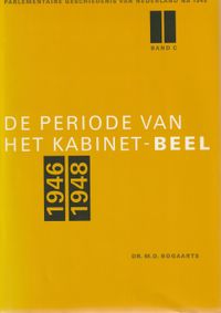 Parlementaire geschiedenis van Nederland na 1945 deel II - De periode van het Kabinet -Beel. Diss