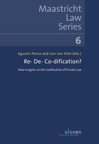 Maastricht Law Series: Re- De- Co-dification?