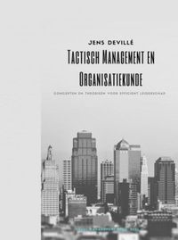 Tactisch Management en Organisatiekunde door Jens Devillé