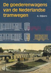De goederenwagens van de Nederlandse tramwegen
