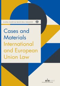 Boom Jurisprudentie en documentatie: Cases and Materials International and European Union Law
