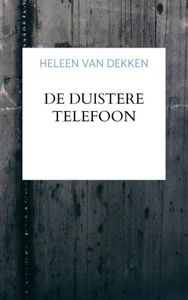 De duistere telefoon door Heleen Van Dekken