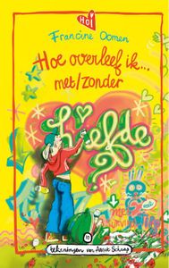 Hoe overleef ik (zonder) liefde? - jubileumeditie
