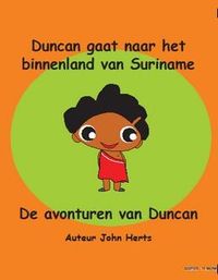 De avonturen van Duncan: Duncan gaat naar het binnenland van Suriname