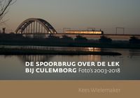 De spoorbrug over de Lek bij Culemborg