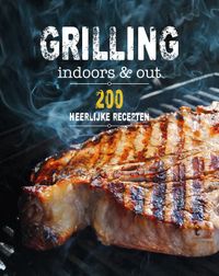 Grilling Indoors &amp; Outdoors