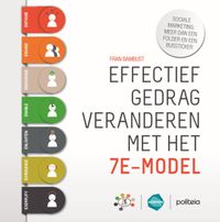 Effectief gedrag veranderen met het 7E-model: sociale marketing, meer dan een folder en een bussticker