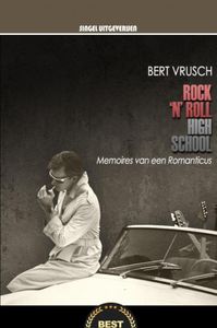 Rock 'N Roll High School (2e Druk) door Bert Vrusch