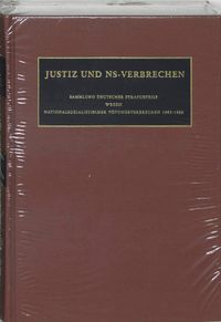 Sammlung deutscher Strafurteile wegen nationalsozialistischer Totungsverbrechen 1945-1999: Nazi Crimes on Trial Justiz und NS-Verbrechen XXXV
