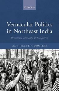 Vernacular Politics in Northeast India