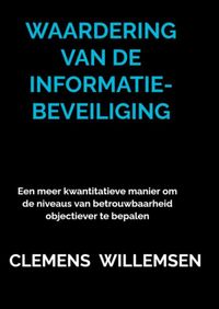 Waardering van de informatiebeveiliging door Clemens Willemsen