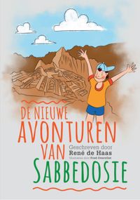 De nieuwe avonturen van Sabbedosie door Fred Overvliet & René de Haas