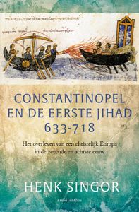 Constantinopel en de eerste jihad door Henk Singor