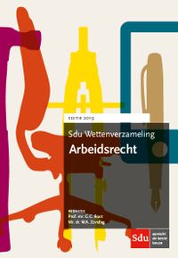 Sdu Wettenverzameling Arbeidsrecht. Editie 2019