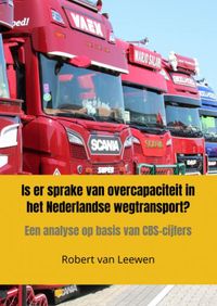 Is er sprake van overcapaciteit in het Nederlandse wegtransport?