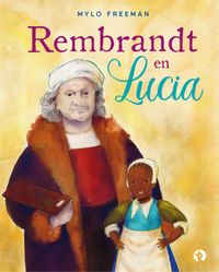 Rembrandt en Lucia door Mylo Freeman