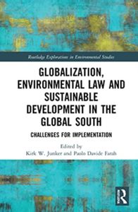 Globalization, Environmental Law, and Sustainable Development in the Global South