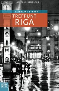 Trefpunt Riga door Jan Paul Hinrichs
