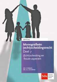 Monografieen (echt)scheidingsrecht: (Echt)scheiding en fiscale aspecten. Editie 2019