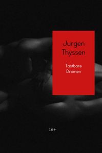 Tastbare Dromen door Jurgen Thyssen