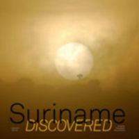 Suriname Discovered door Toon Fey & Marco de Nood